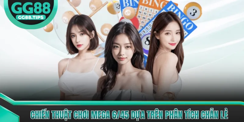 Chiến Thuật Chơi Mega 6/45 - Hướng Dẫn Và Kinh Nghiệm 2026