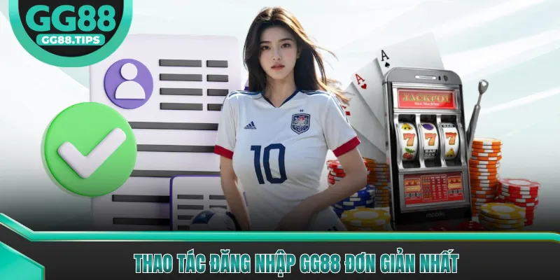 Đăng Nhập GG88 - Hướng Dẫn Truy Cập Tài Khoản 2026
