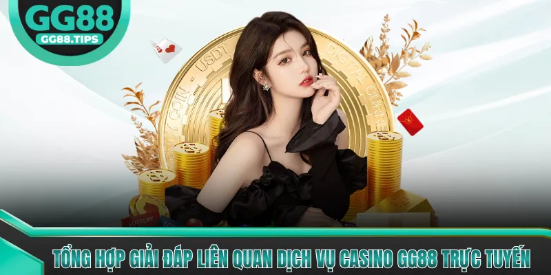 Casino GG88 - Tổng Quan Casino Online Cho Người Mới 2026