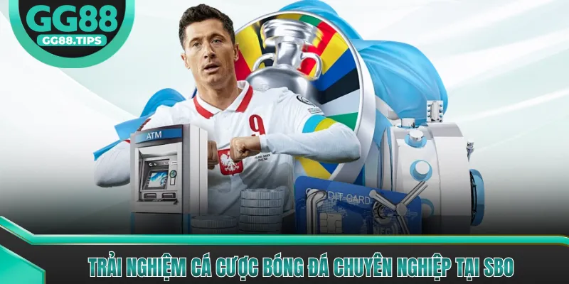 SBO Sports - Cổng Giải Trí Thể Thao Chuyên Nghiệp 2026